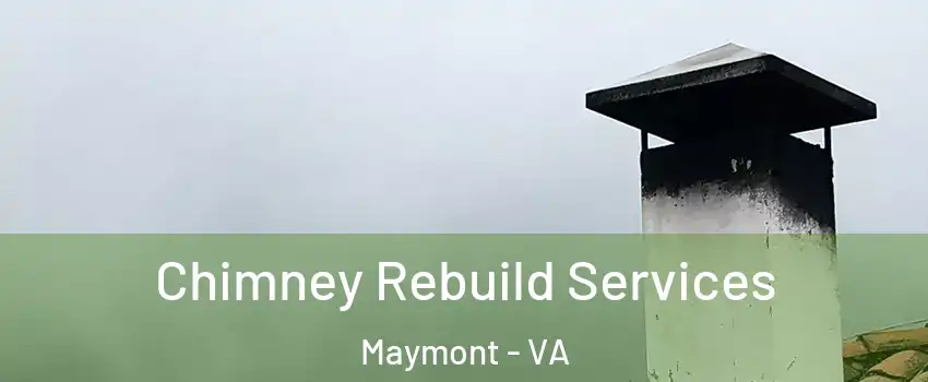 Chimney Rebuild Services Maymont - VA