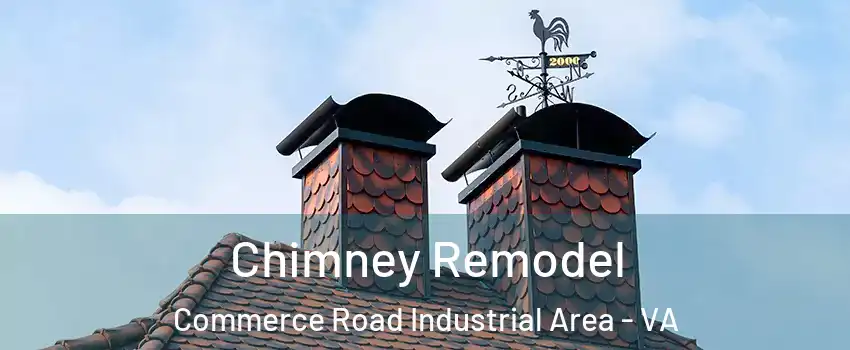 Chimney Remodel Commerce Road Industrial Area - VA