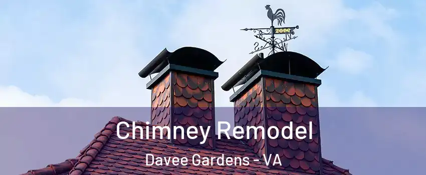 Chimney Remodel Davee Gardens - VA