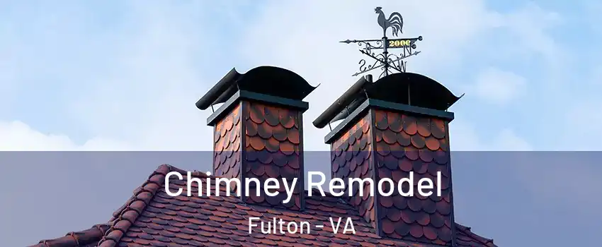 Chimney Remodel Fulton - VA