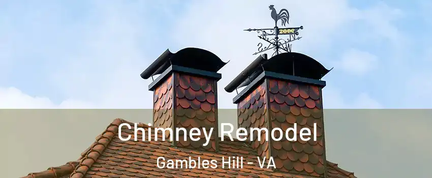 Chimney Remodel Gambles Hill - VA