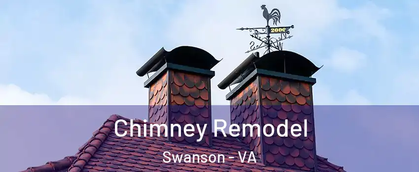 Chimney Remodel Swanson - VA