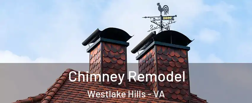 Chimney Remodel Westlake Hills - VA