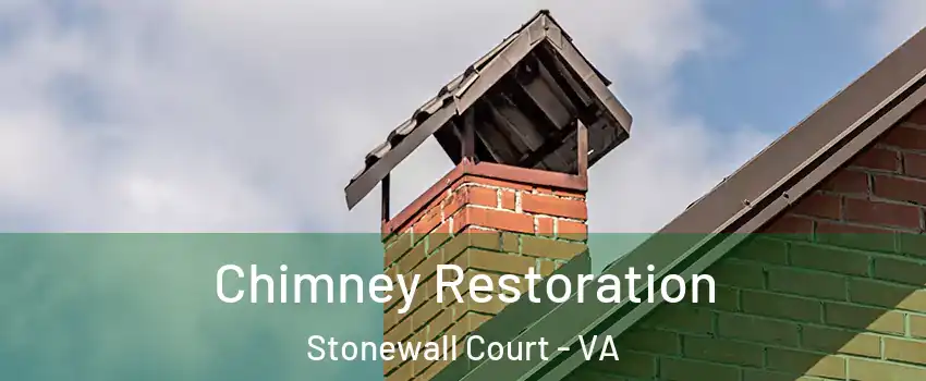 Chimney Restoration Stonewall Court - VA