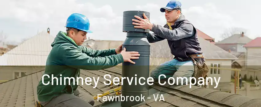 Chimney Service Company Fawnbrook - VA