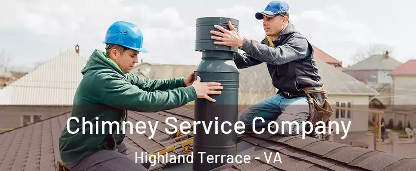 Chimney Service Company Highland Terrace - VA