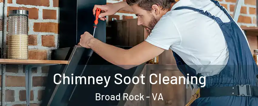 Chimney Soot Cleaning Broad Rock - VA