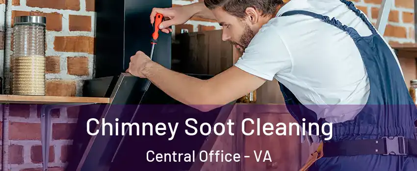 Chimney Soot Cleaning Central Office - VA