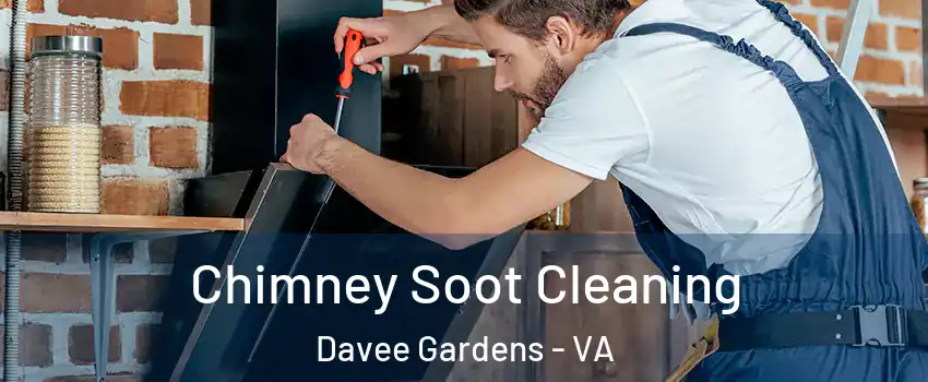 Chimney Soot Cleaning Davee Gardens - VA