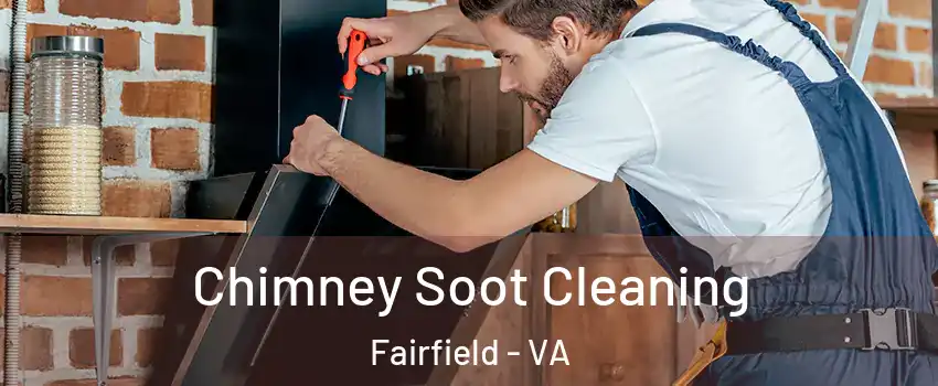 Chimney Soot Cleaning Fairfield - VA