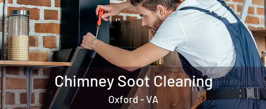 Chimney Soot Cleaning Oxford - VA