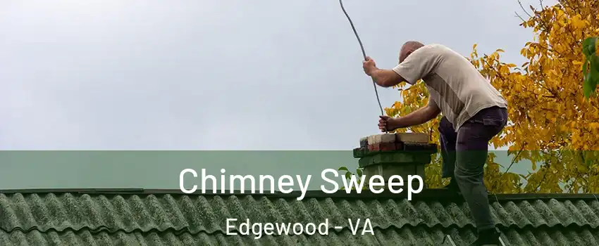 Chimney Sweep Edgewood - VA