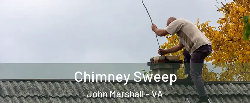 Chimney Sweep John Marshall - VA