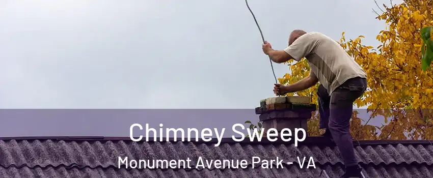 Chimney Sweep Monument Avenue Park - VA