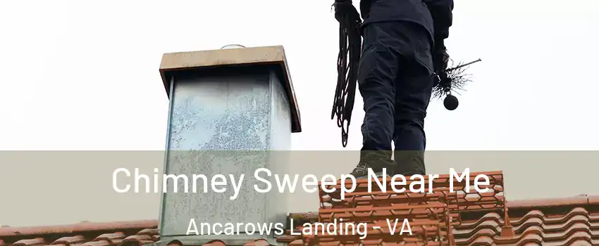 Chimney Sweep Near Me Ancarows Landing - VA