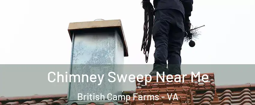 Chimney Sweep Near Me British Camp Farms - VA