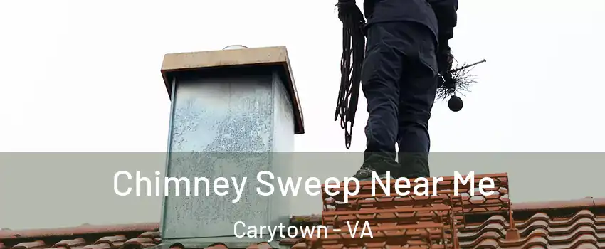 Chimney Sweep Near Me Carytown - VA