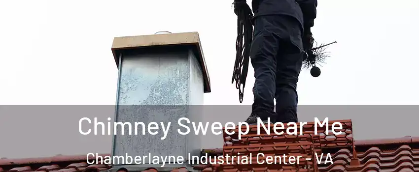 Chimney Sweep Near Me Chamberlayne Industrial Center - VA