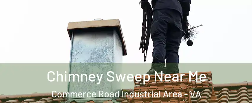 Chimney Sweep Near Me Commerce Road Industrial Area - VA