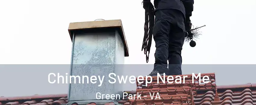 Chimney Sweep Near Me Green Park - VA