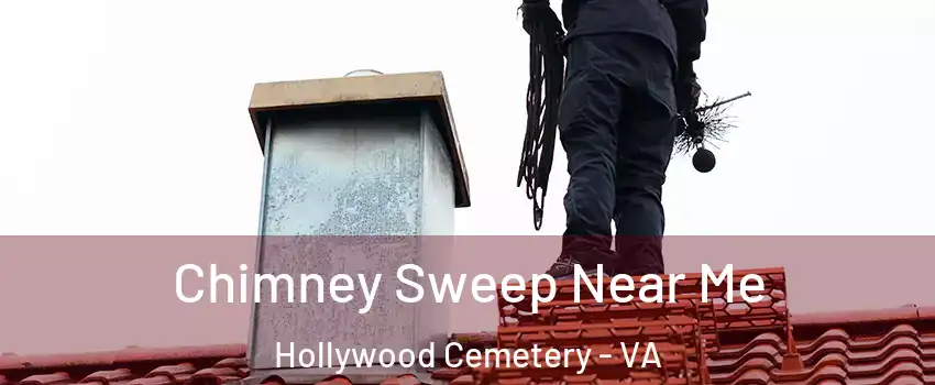 Chimney Sweep Near Me Hollywood Cemetery - VA