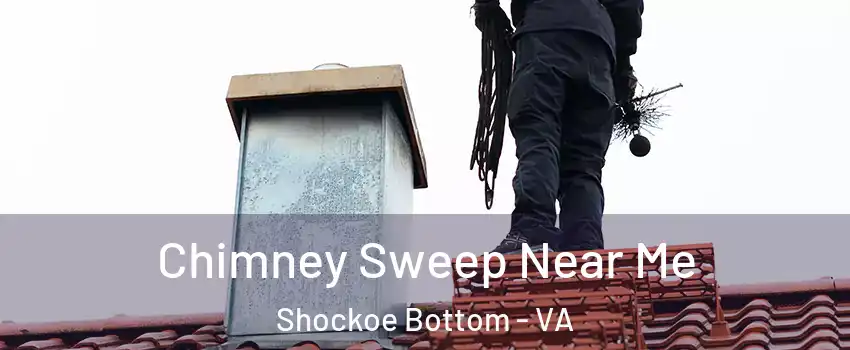 Chimney Sweep Near Me Shockoe Bottom - VA