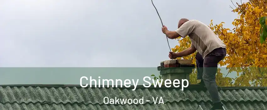 Chimney Sweep Oakwood - VA