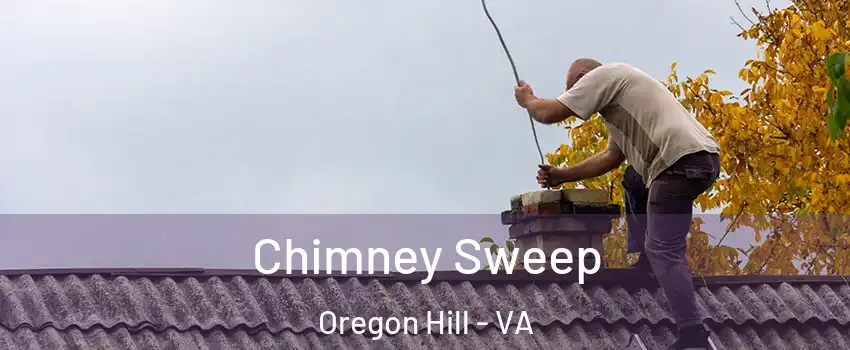 Chimney Sweep Oregon Hill - VA