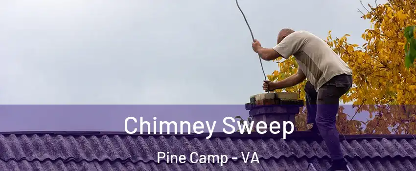 Chimney Sweep Pine Camp - VA