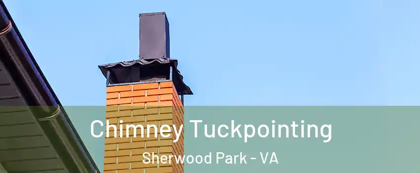 Chimney Tuckpointing Sherwood Park - VA