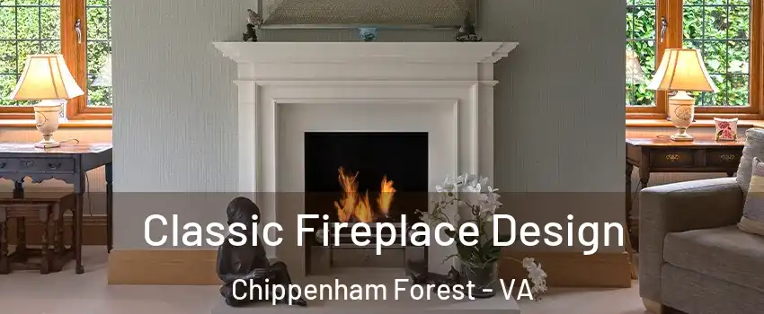 Classic Fireplace Design Chippenham Forest - VA