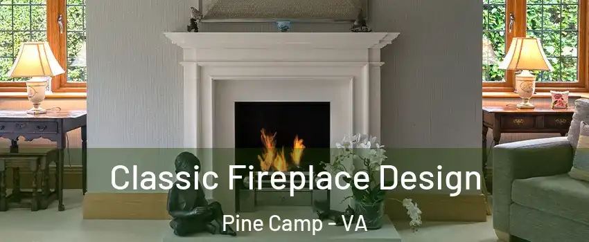 Classic Fireplace Design Pine Camp - VA