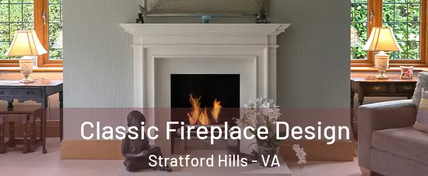 Classic Fireplace Design Stratford Hills - VA