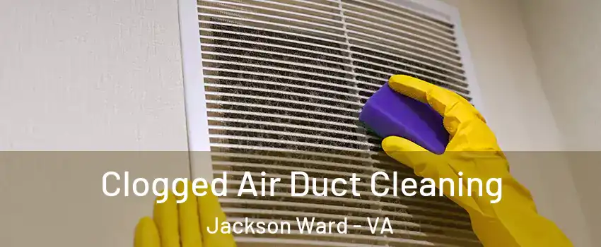 Clogged Air Duct Cleaning Jackson Ward - VA