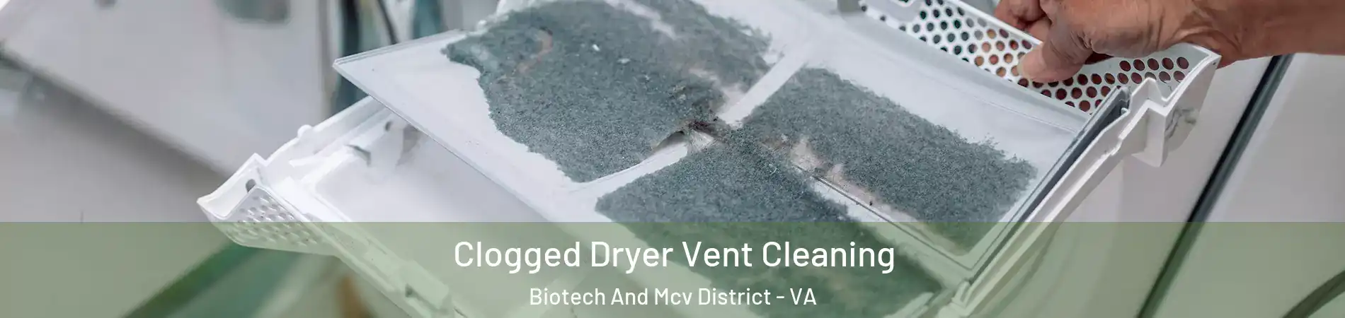 Clogged Dryer Vent Cleaning Biotech And Mcv District - VA