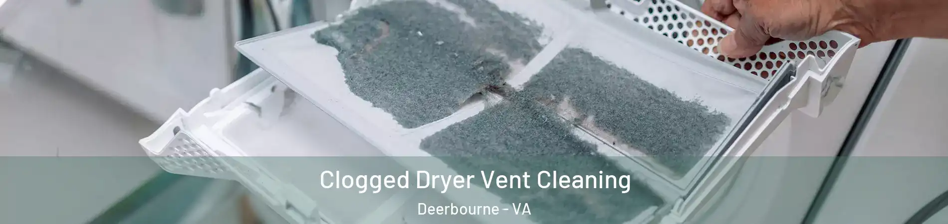 Clogged Dryer Vent Cleaning Deerbourne - VA