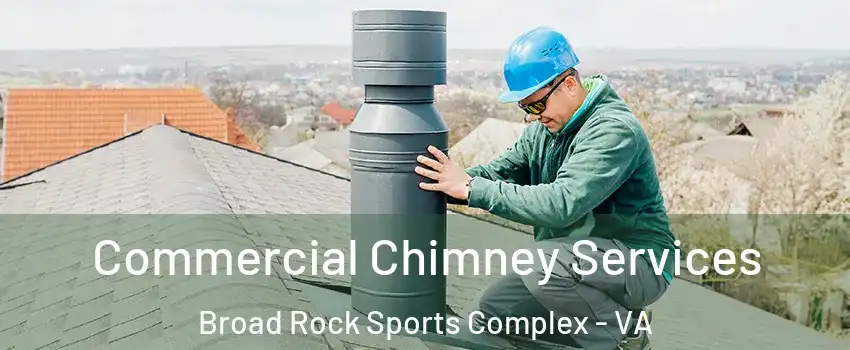 Commercial Chimney Services Broad Rock Sports Complex - VA