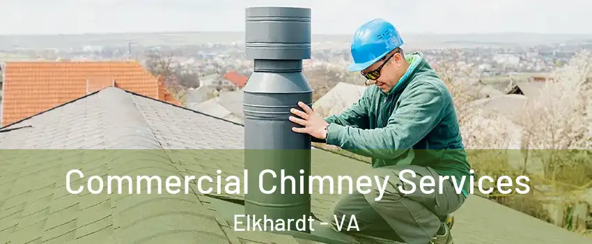 Commercial Chimney Services Elkhardt - VA