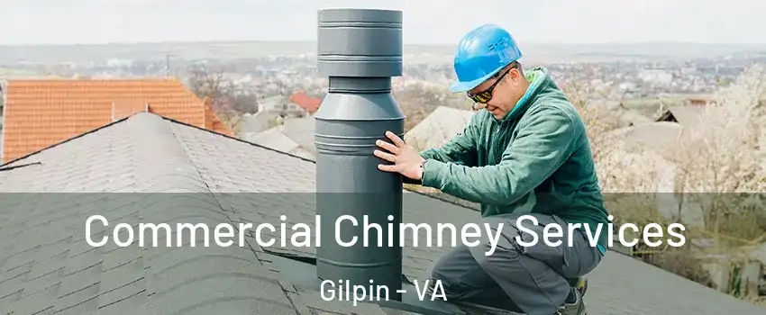 Commercial Chimney Services Gilpin - VA