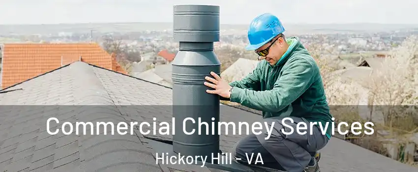 Commercial Chimney Services Hickory Hill - VA