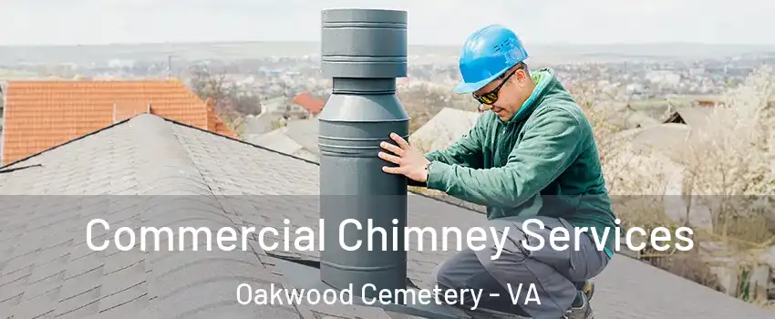 Commercial Chimney Services Oakwood Cemetery - VA