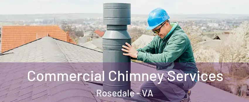 Commercial Chimney Services Rosedale - VA