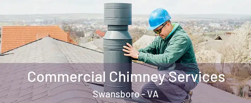 Commercial Chimney Services Swansboro - VA