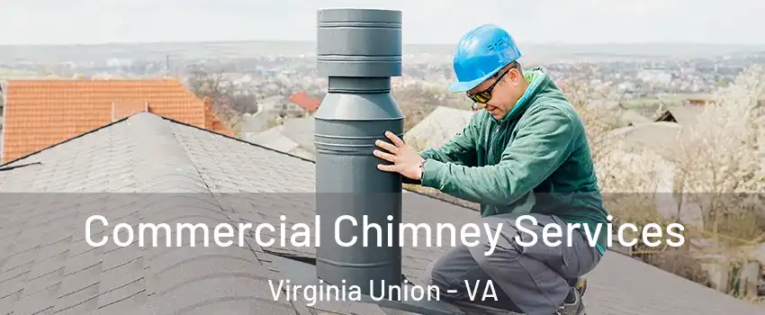 Commercial Chimney Services Virginia Union - VA