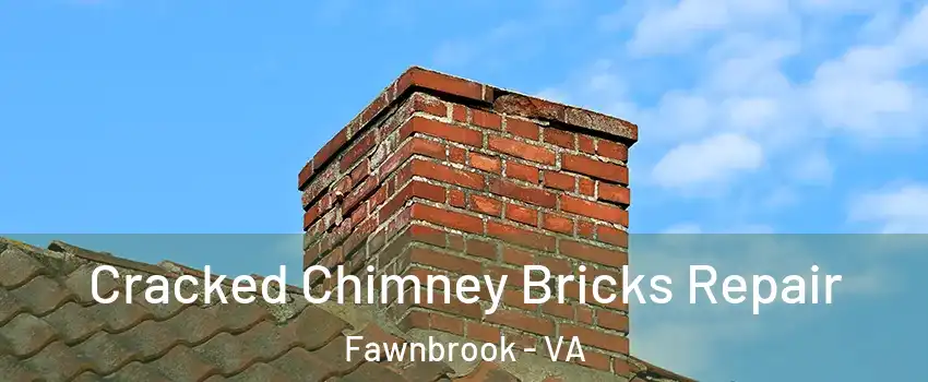 Cracked Chimney Bricks Repair Fawnbrook - VA