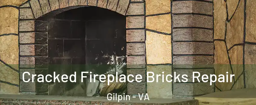 Cracked Fireplace Bricks Repair Gilpin - VA