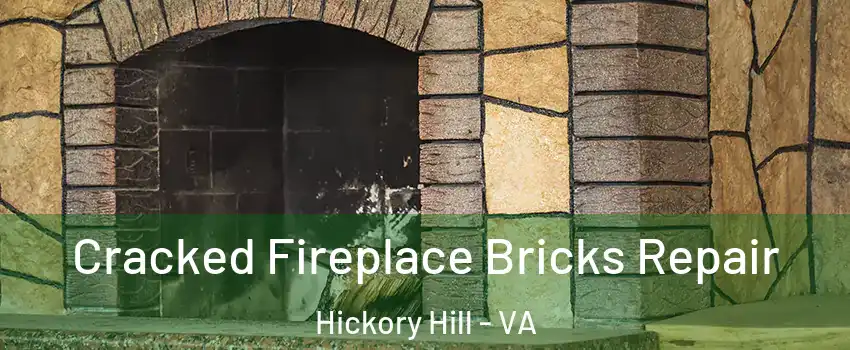 Cracked Fireplace Bricks Repair Hickory Hill - VA