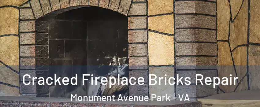 Cracked Fireplace Bricks Repair Monument Avenue Park - VA