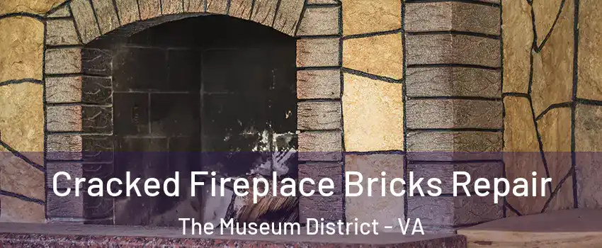 Cracked Fireplace Bricks Repair The Museum District - VA