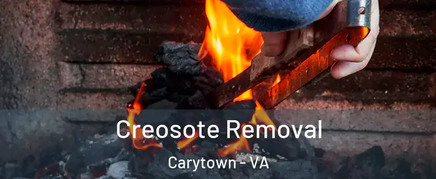 Creosote Removal Carytown - VA